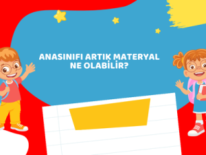 Anasınıfı Artık Materyal Ne Olabilir?